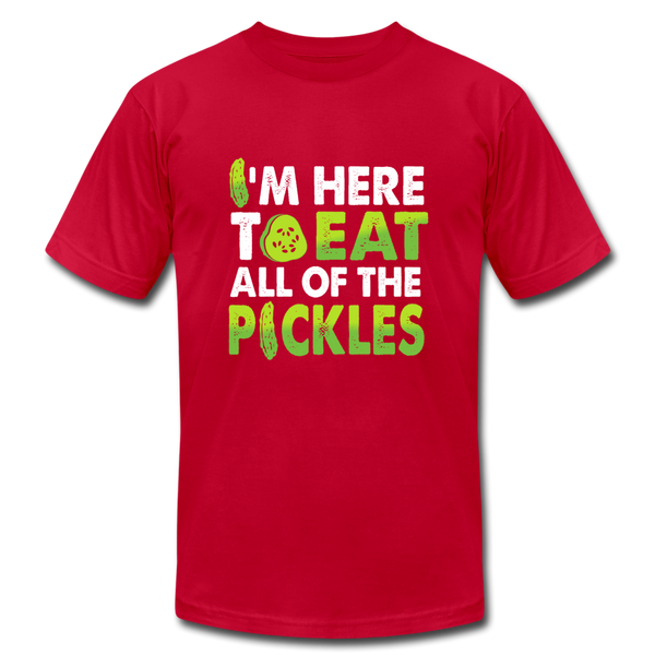 I'm Here to Eat Pickles 🍴 Multiple Colors - red