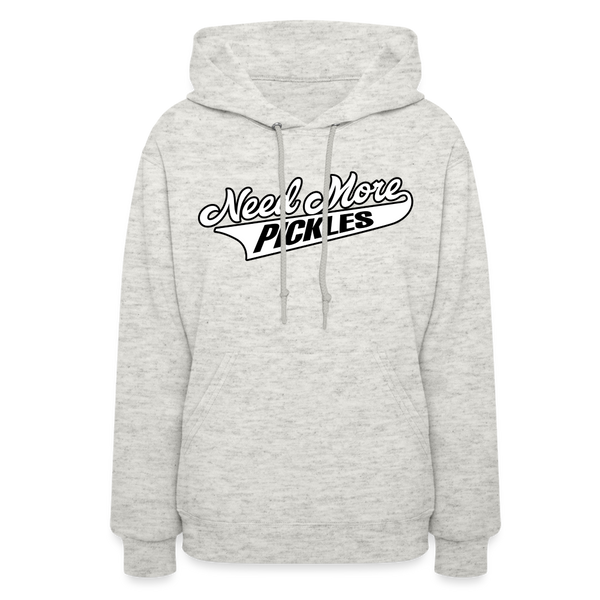 Need More Pickles - Women's Hoodie - heather oatmeal