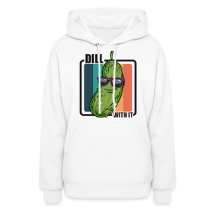 Dill With It - Women's Hoodie - white