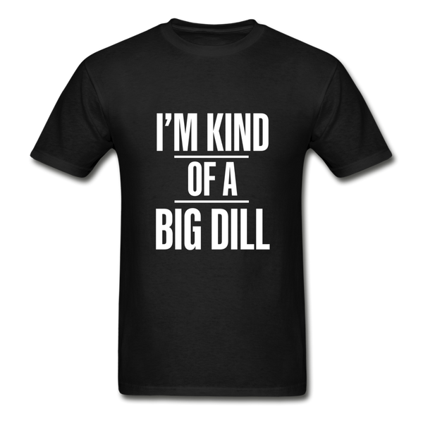 Kind of a Big Dill 🤴🏻 Multiple Colors - black