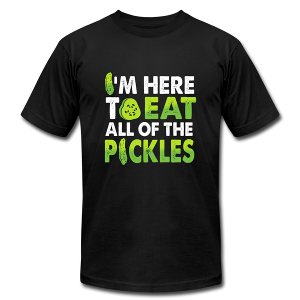 I'm Here to Eat Pickles 🍴 Multiple Colors - black