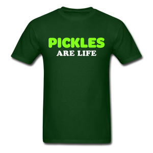 "Pickles Are Life" 😉🥒 - forest green