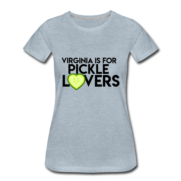Virginia is for Pickle Lovers 💕 - heather ice blue