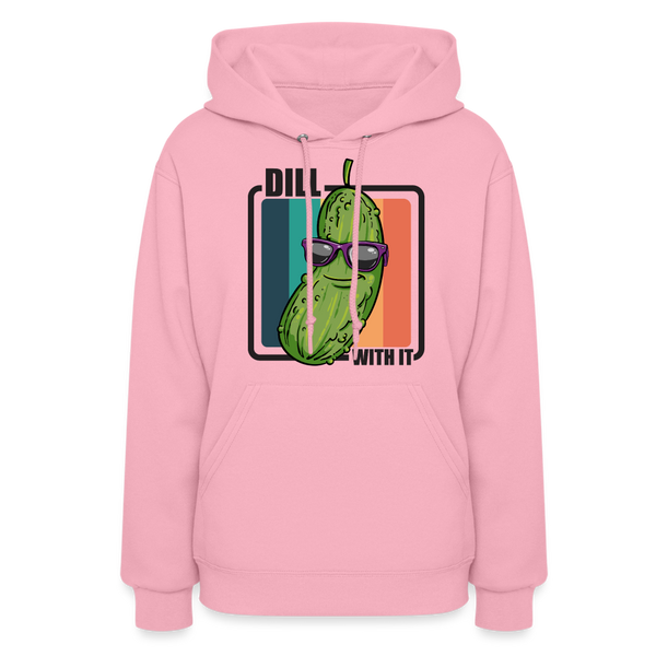 Dill With It - Women's Hoodie - classic pink